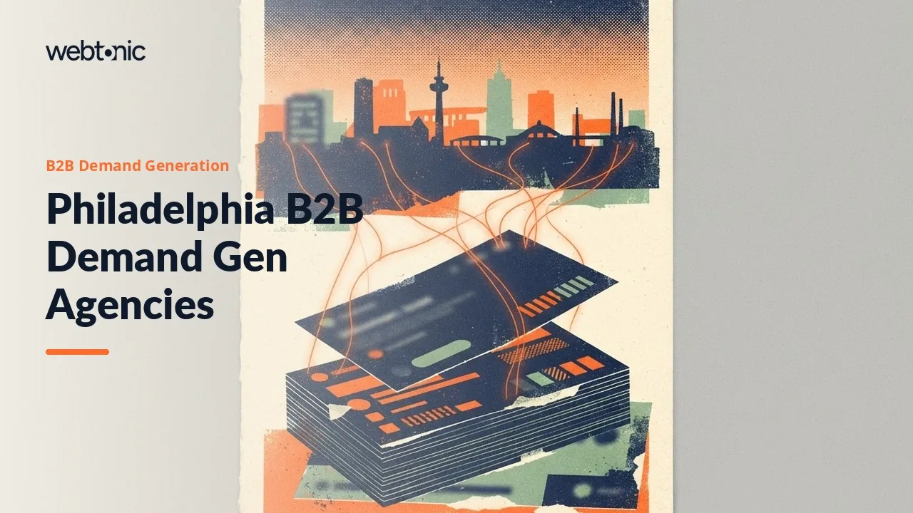 B2B Demand Generation Agencies for Philadelphia Companies (2026 Edition) — Web Tonic blog thumbnail