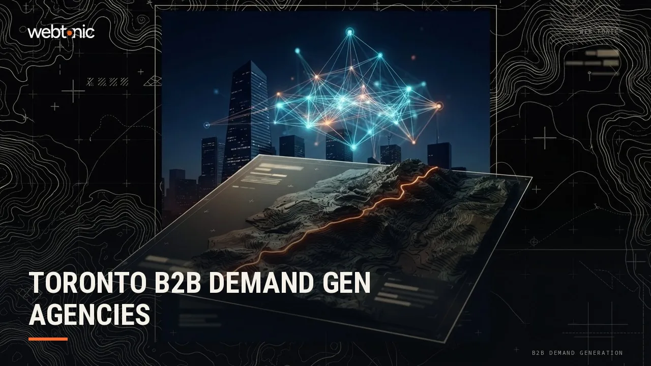 Toronto B2B Demand Generation and ABM Agencies Worth a Call in 2026 — Web Tonic blog thumbnail