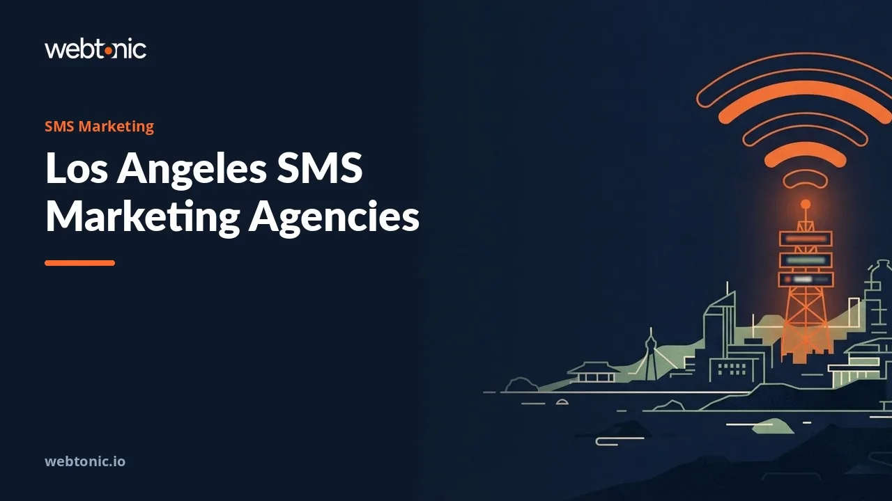 Los Angeles SMS Marketing Agencies Ranked for 2026 — Web Tonic blog thumbnail