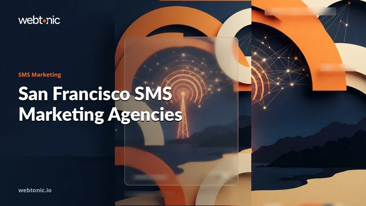 SMS Marketing Agencies for San Francisco Brands (2026) — Web Tonic blog thumbnail