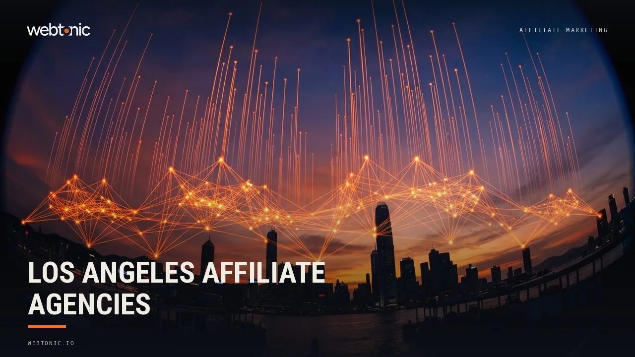 Commissions, Creators and Coupons: Los Angeles Affiliate Agencies Compared for 2026 — Web Tonic blog thumbnail
