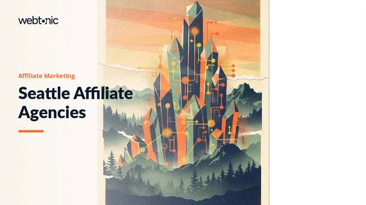 Seattle Affiliate Marketing Agencies: Nine Best Picks for 2026 — Web Tonic blog thumbnail