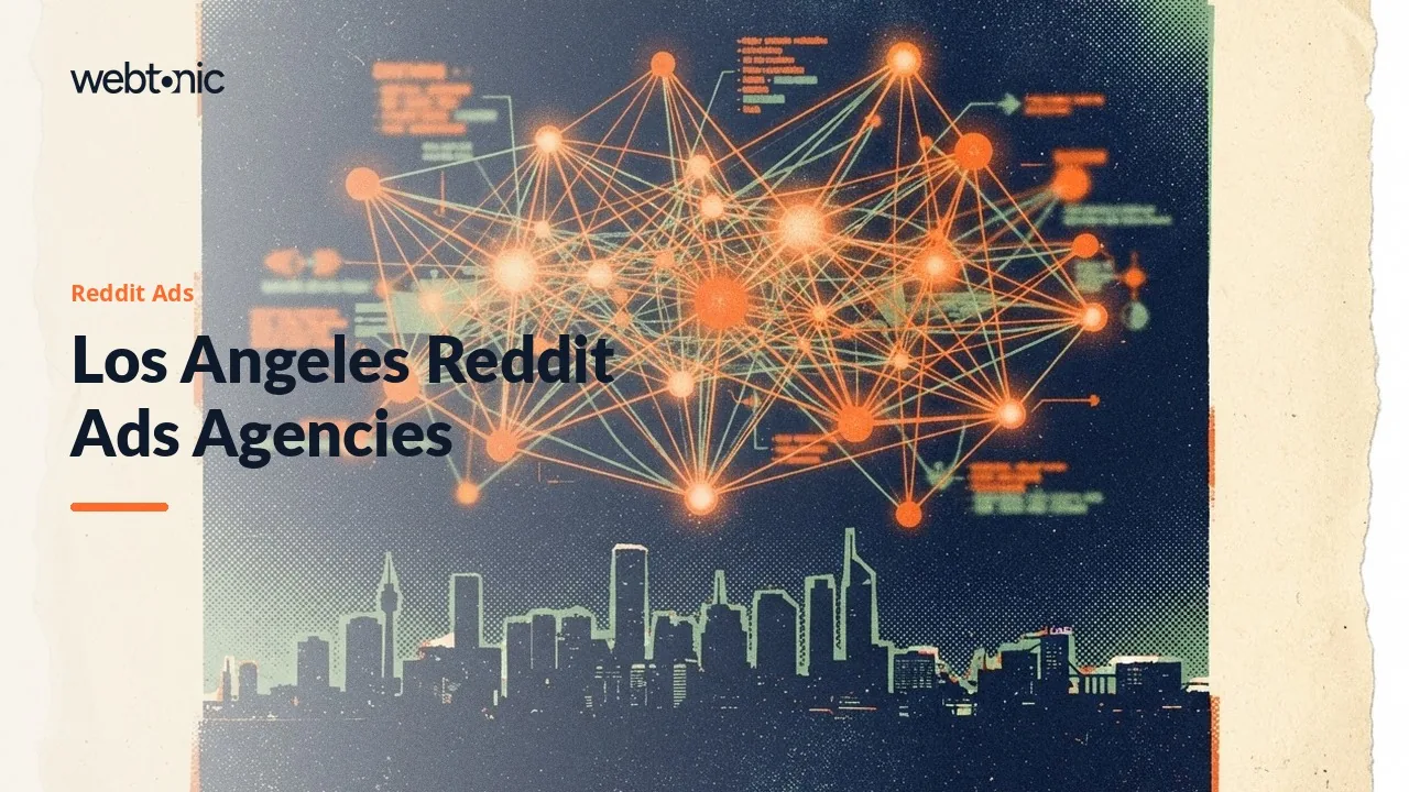 Who Runs Reddit Ads for Los Angeles Brands? Eight Agencies Checked in 2026 — Web Tonic blog thumbnail