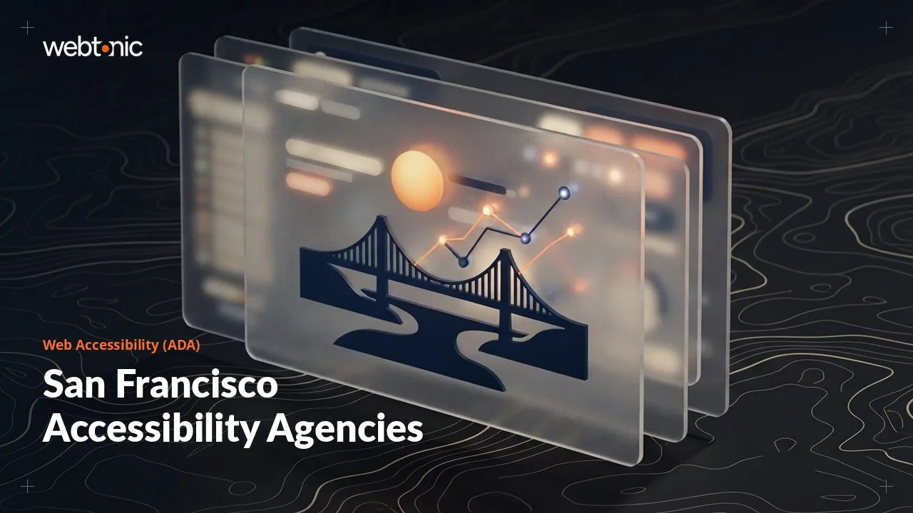 Who Makes San Francisco Websites Accessible? Nine ADA Agencies Checked in 2026 — Web Tonic blog thumbnail