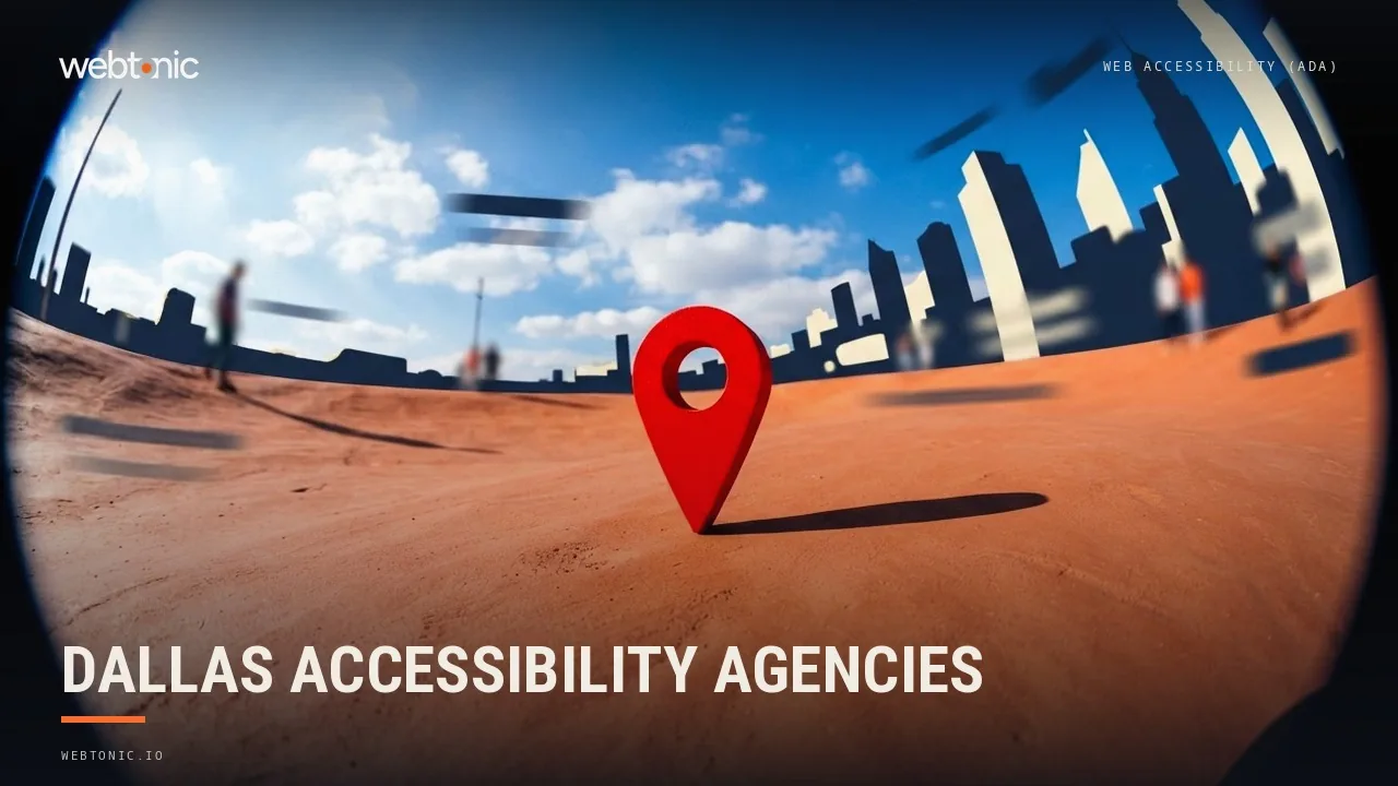 Website Accessibility (ADA) for Dallas Organizations: Nine Texas and National Firms in 2026 — Web Tonic blog thumbnail