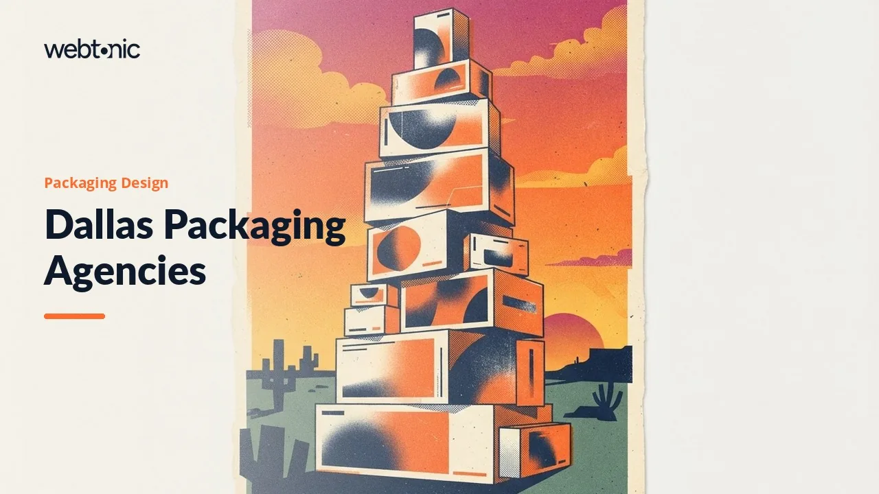 Dallas Packaging Design Agencies in 2026: Four Local Studios and Five National Specialists — Web Tonic blog thumbnail