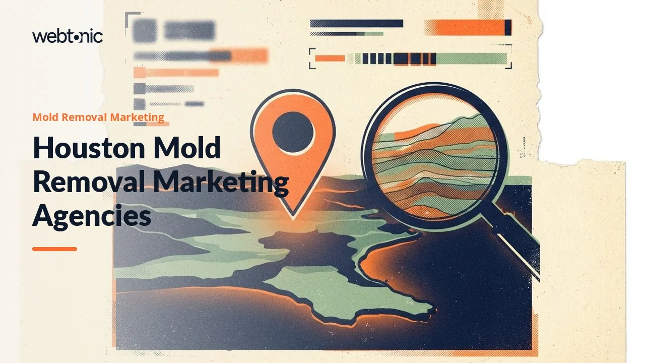 Humidity, Floods and Leads: Mold Remediation Marketing Agencies for Houston in 2026 — Web Tonic blog thumbnail