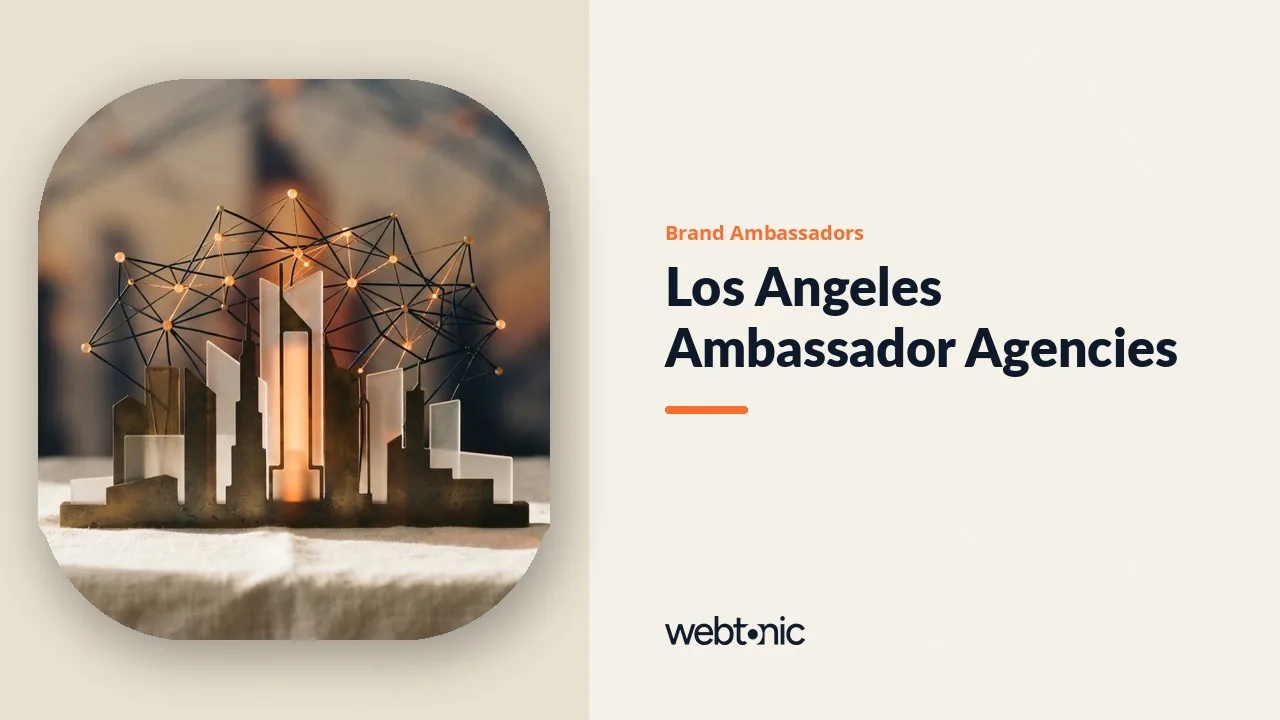 Street Teams, Trade Shows and Creator Deals: Los Angeles Brand Ambassador Agencies for 2026 — Web Tonic blog thumbnail