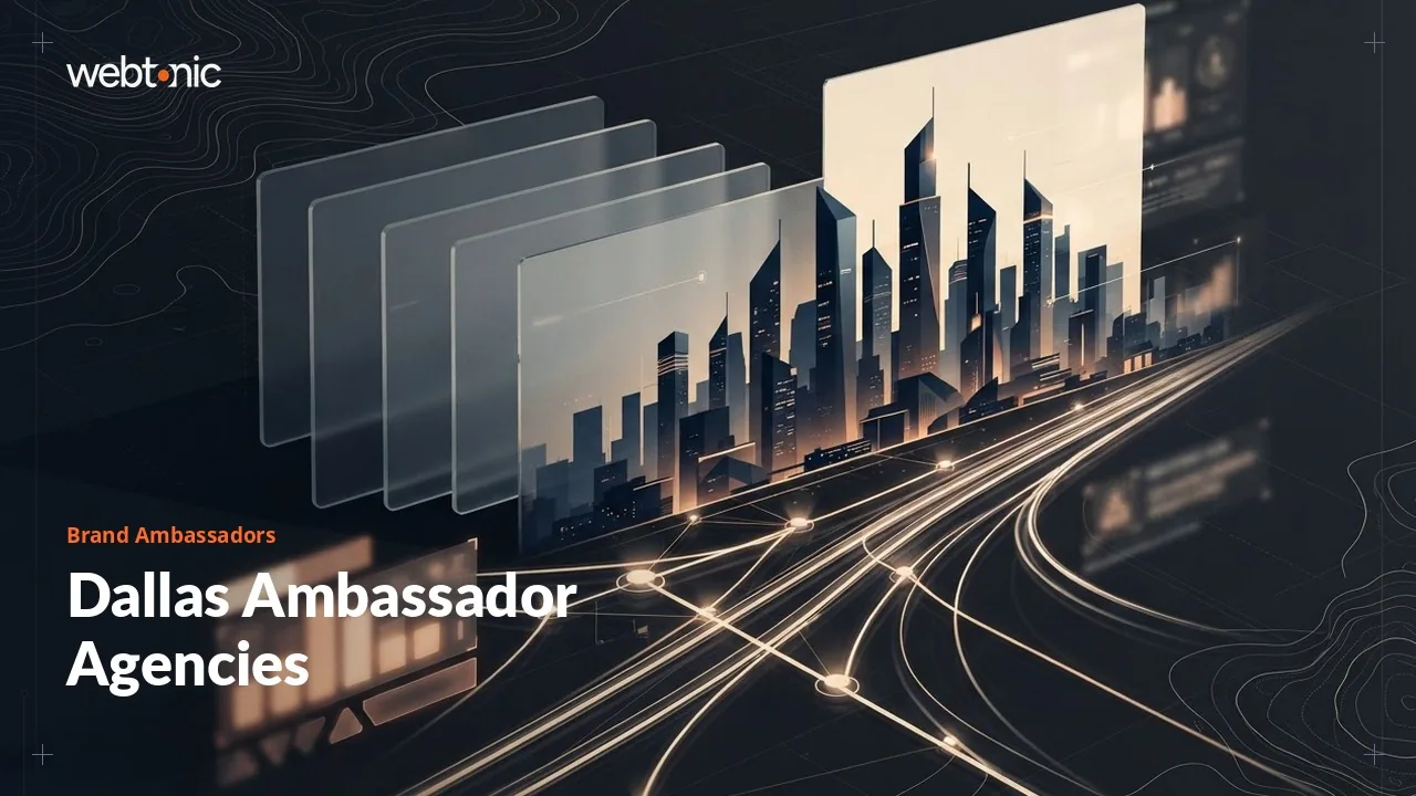 Who Staffs Brand Ambassadors for Dallas Brands? Nine Agencies Compared in 2026 — Web Tonic blog thumbnail