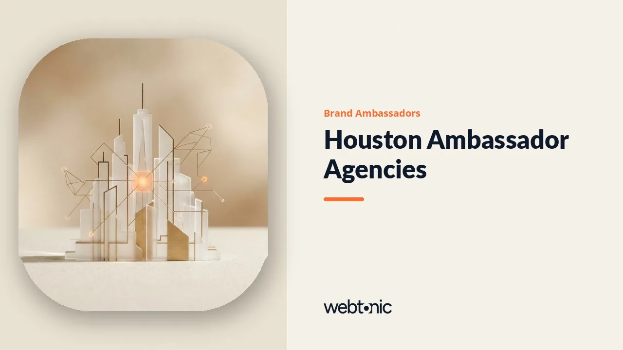 Brand Ambassador Agencies in Houston: A 2026 Buyer's Guide to Nine Firms — Web Tonic blog thumbnail