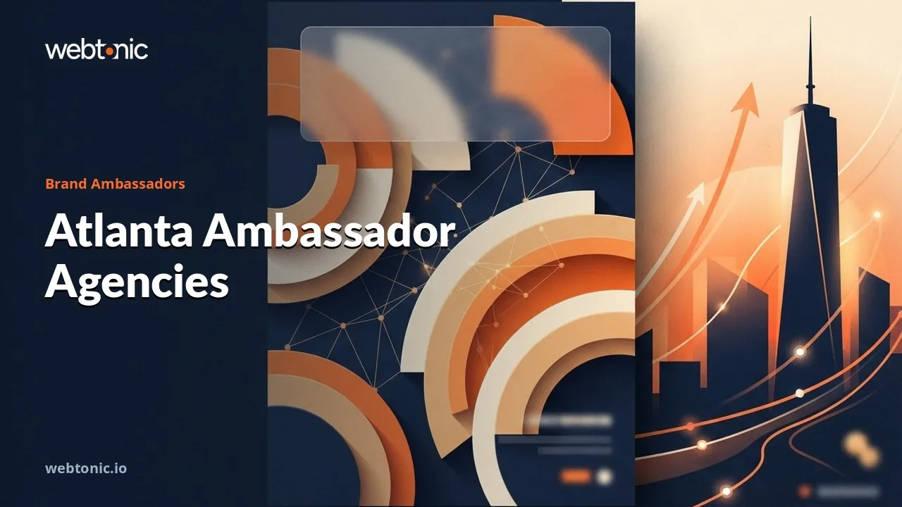 Campus Reps, Creator Programs and Event Crews: Atlanta Brand Ambassador Agencies in 2026 — Web Tonic blog thumbnail