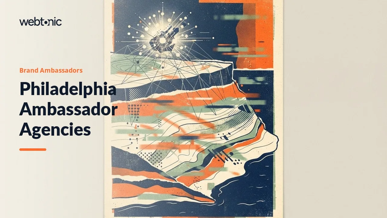 Flyers, Festivals and Sampling Tables: Nine Brand Ambassador Agencies for Philadelphia in 2026 — Web Tonic blog thumbnail
