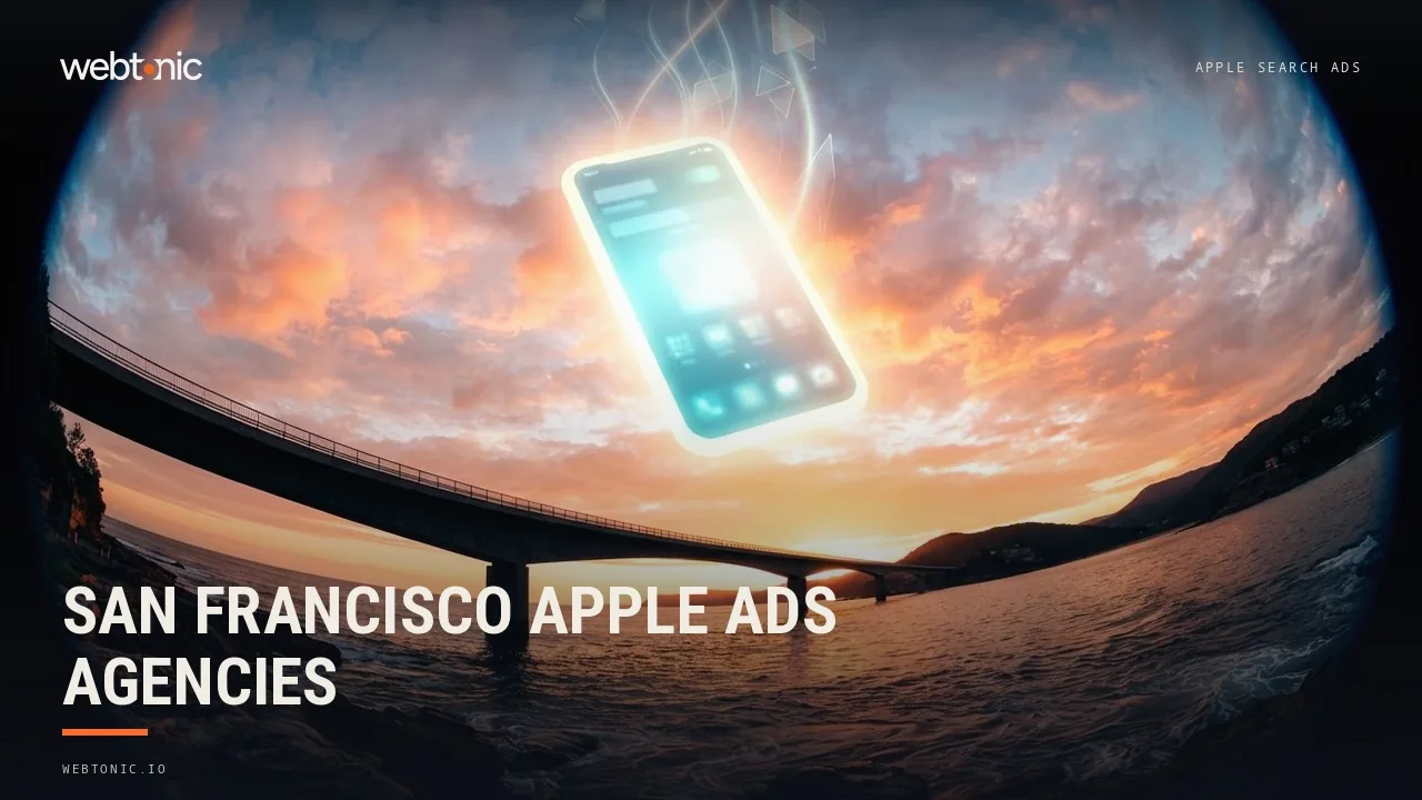 Bid, Tap, Install: Apple Search Ads Agencies for San Francisco Apps in 2026 — Web Tonic blog thumbnail