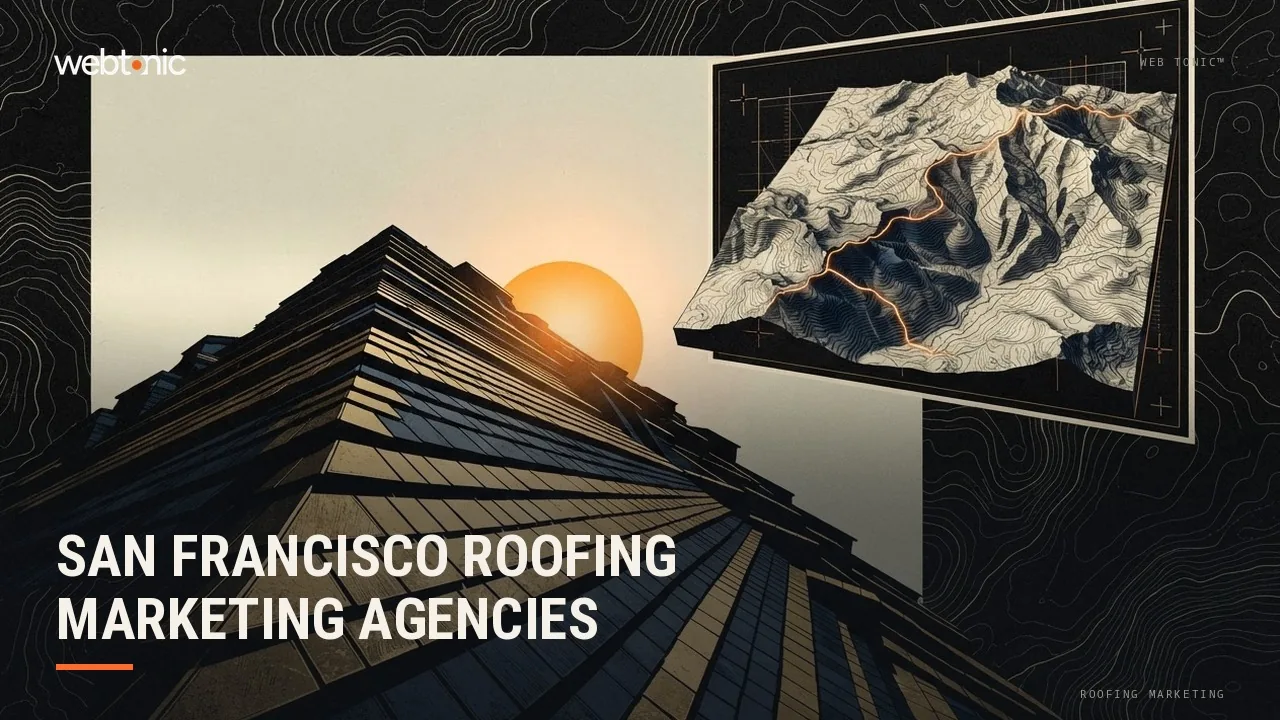 Which Agencies Market Bay Area Roofers? Nine San Francisco Picks for 2026 — Web Tonic blog thumbnail
