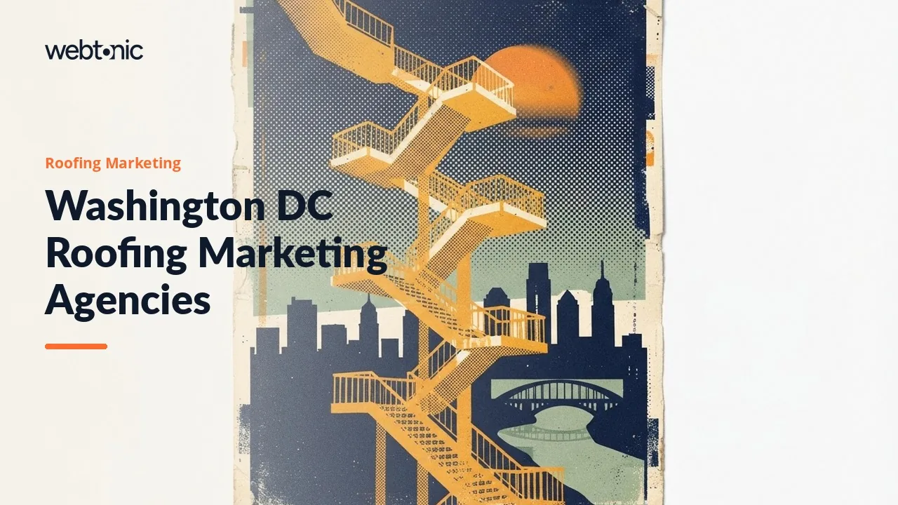 Rowhouses to Suburbs: Nine Roofing Marketing Agencies Serving Washington DC in 2026 — Web Tonic blog thumbnail