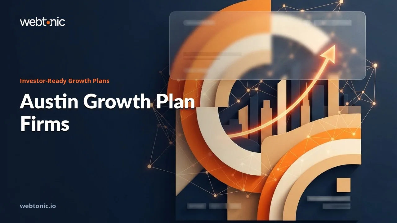 Best Investor-Ready Growth Plan Firms for Austin Companies, Ranked for 2026 — Web Tonic blog thumbnail
