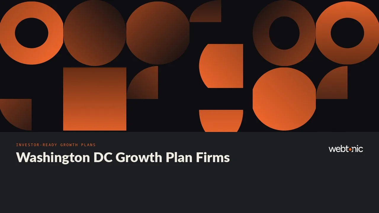 Investor-Ready Growth Plan Firms in Washington DC: A 2026 Shortlist — Web Tonic blog thumbnail