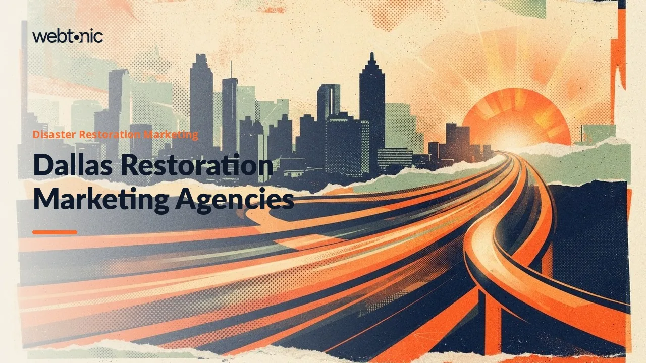 Who Markets Dallas-Fort Worth Restoration Companies in 2026? Nine Agencies, Two From the Metroplex — Web Tonic blog thumbnail