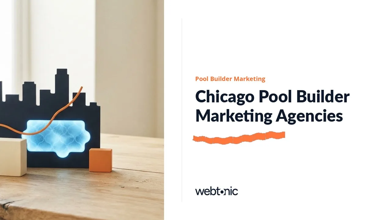 Who Markets Chicago Pool Builders? Nine Agencies Checked for 2026 — Web Tonic blog thumbnail