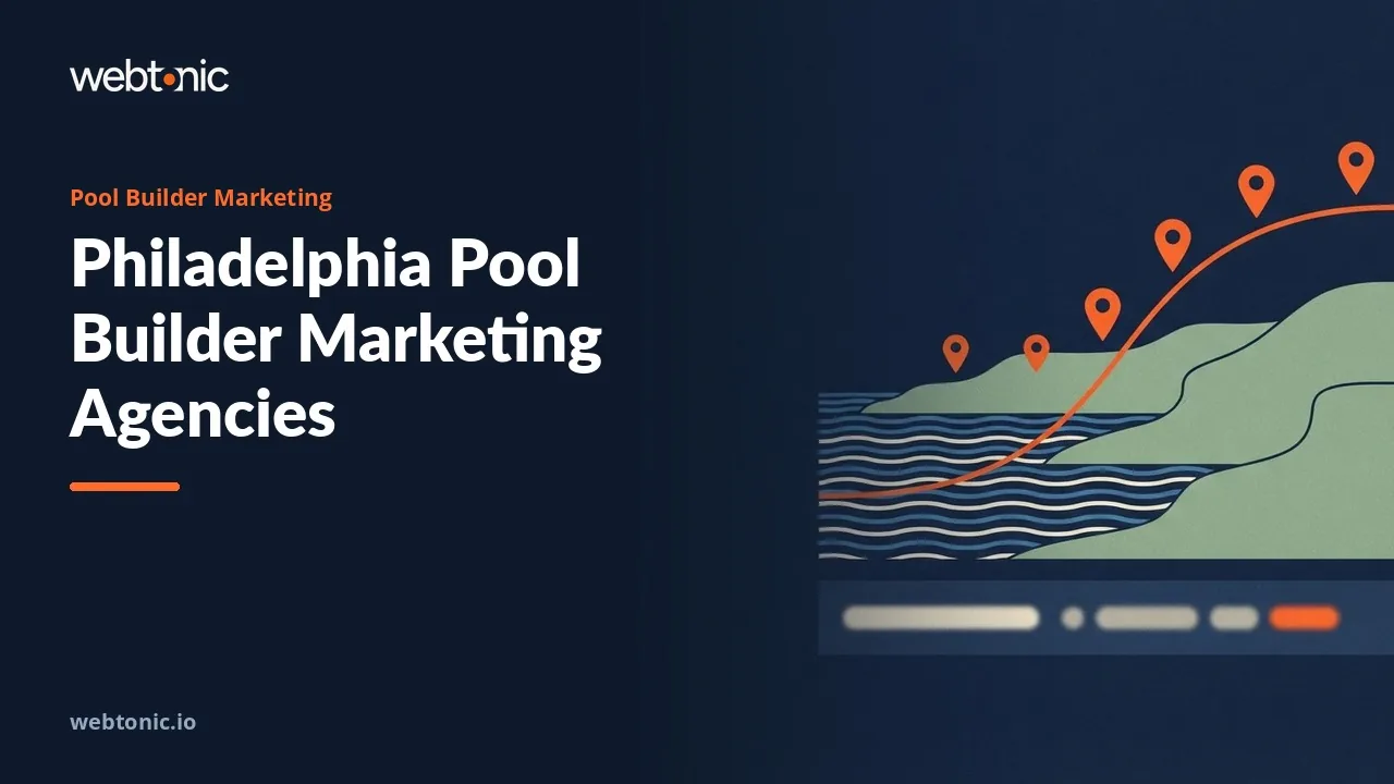 From Harrisburg to Tempe: Nine Marketing Agencies for Philadelphia Pool Builders in 2026 — Web Tonic blog thumbnail