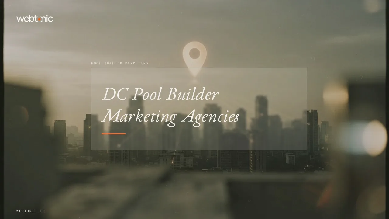 Washington DC Pool Builder Marketing Agencies, Ranked for 2026: Nine With Their Pool Clients Named — Web Tonic blog thumbnail