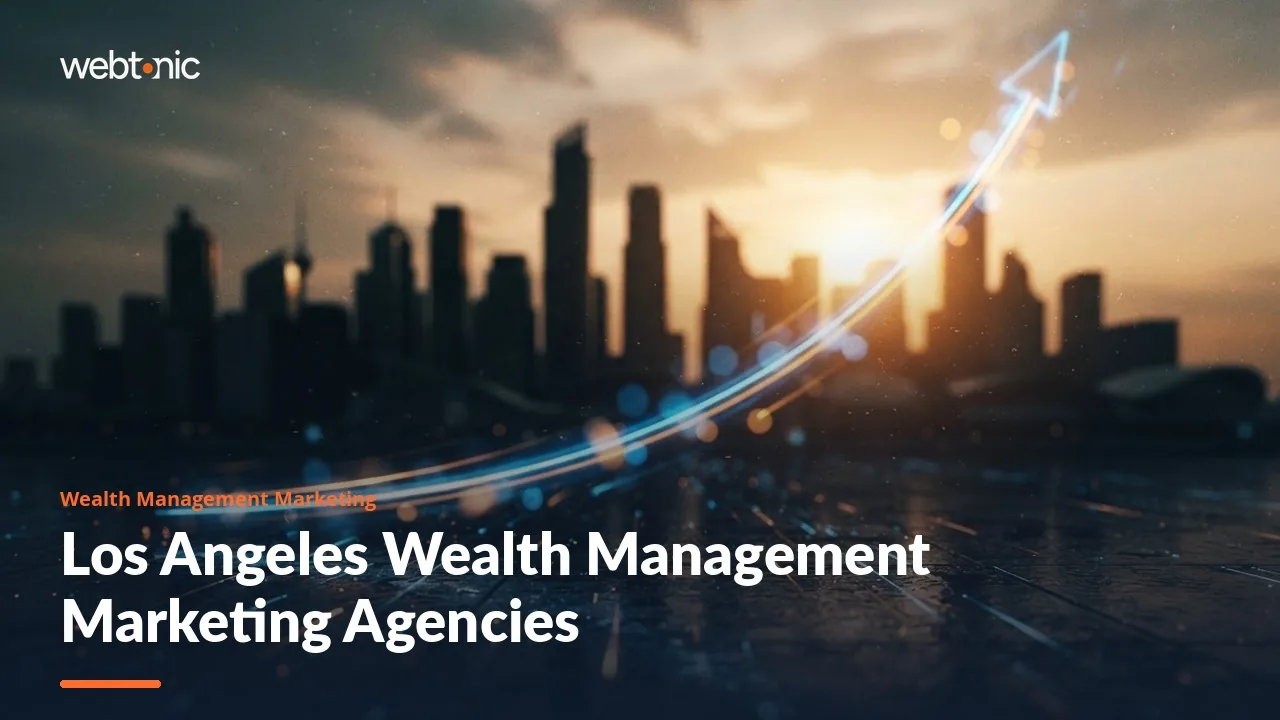 From Irvine to Rancho Mirage: Nine Wealth Management Marketing Agencies for Los Angeles in 2026 — Web Tonic blog thumbnail