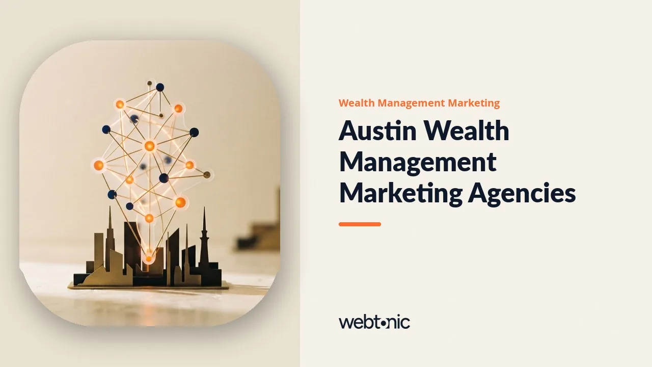 Eight Agencies, One Austin Address: Wealth Management Marketing in 2026 — Web Tonic blog thumbnail