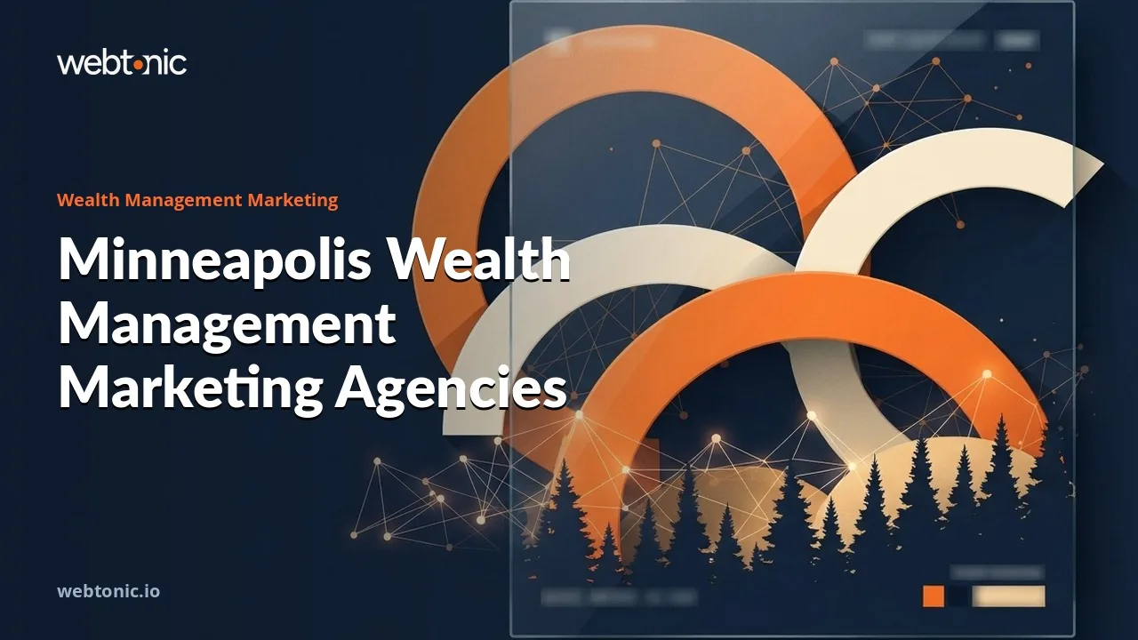Minneapolis Wealth Management Marketing in 2026: One Stillwater Firm, Seven Remote — Web Tonic blog thumbnail