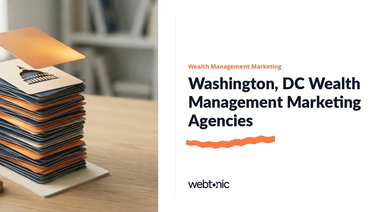 Who Markets Washington, DC Wealth Firms in 2026? Eight Agencies, Base by Base — Web Tonic blog thumbnail