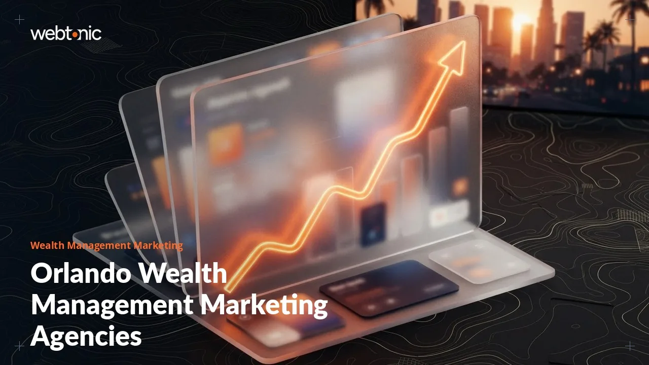 Orlando Wealth Management Marketing Agencies in 2026, From Story Videos to SEO — Web Tonic blog thumbnail