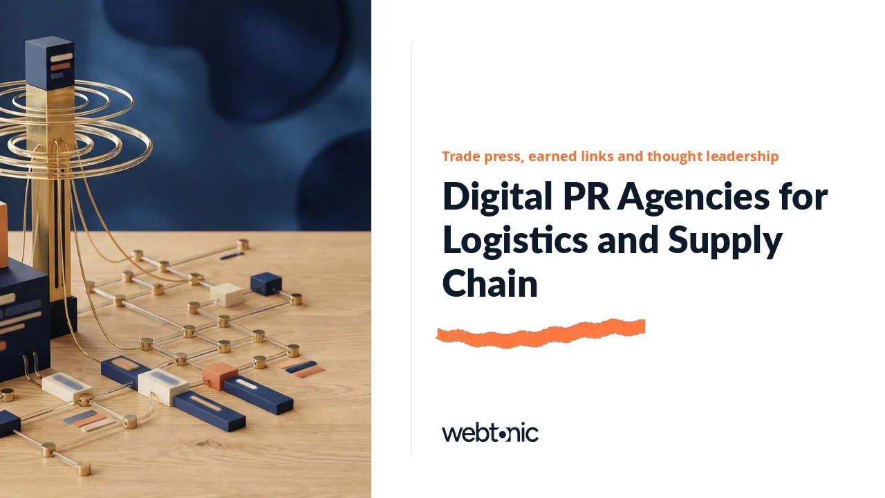 Logistics PR in 2026: Digital PR Agencies That Earn Trade Press and Links for Freight Brands — Web Tonic blog thumbnail