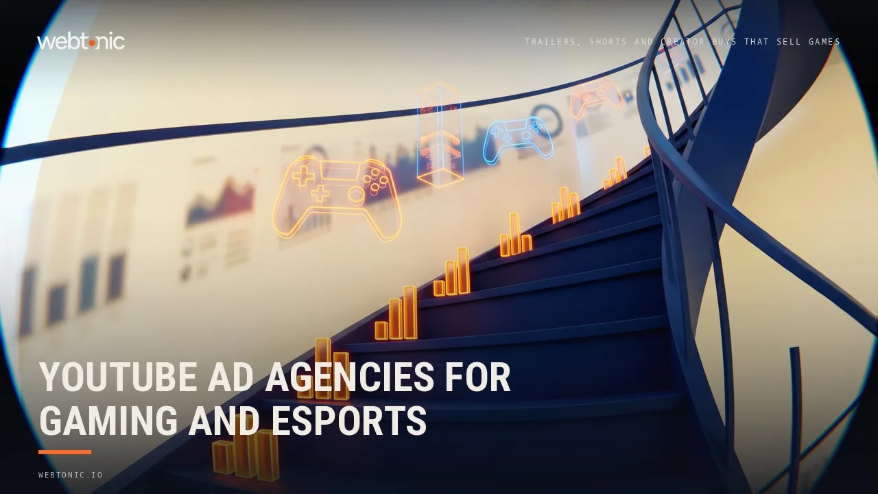 The 2026 Shortlist of YouTube Advertising Agencies for Game Studios and Publishers — Web Tonic blog thumbnail