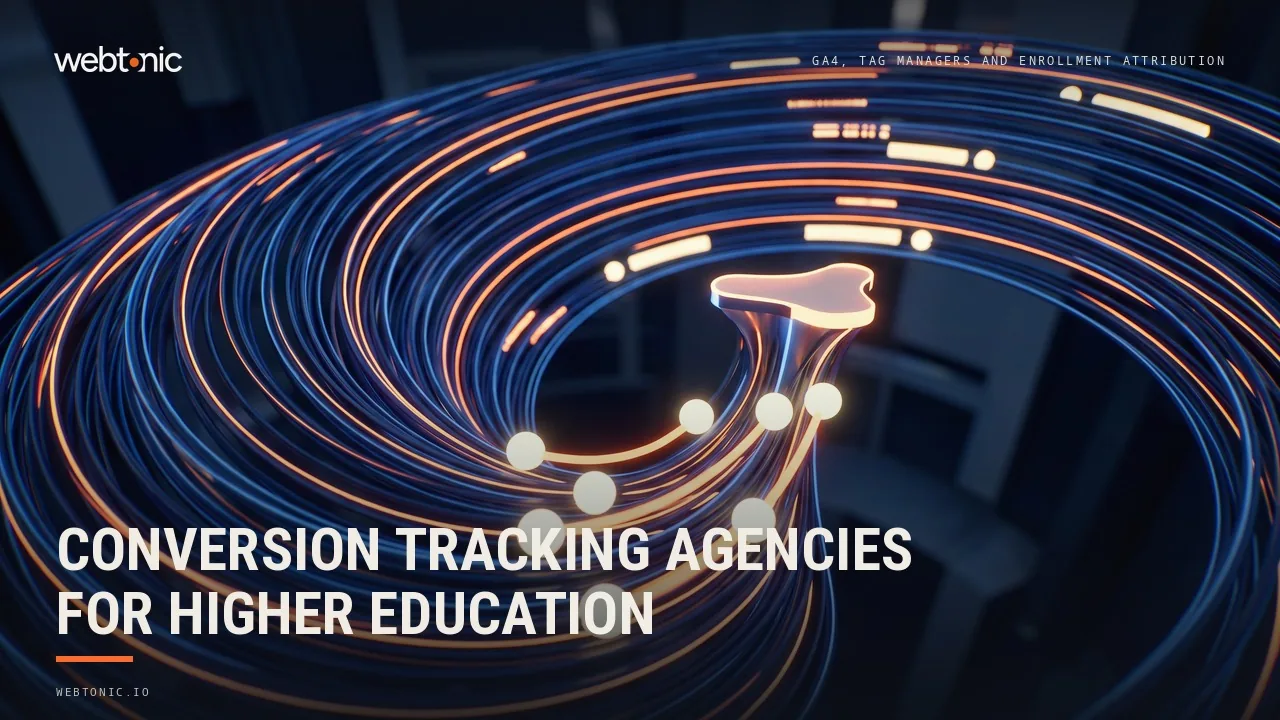 From GA4 Rebuilds to Slate Attribution: 14 Conversion Tracking Agencies for Higher Education in 2026 — Web Tonic blog thumbnail
