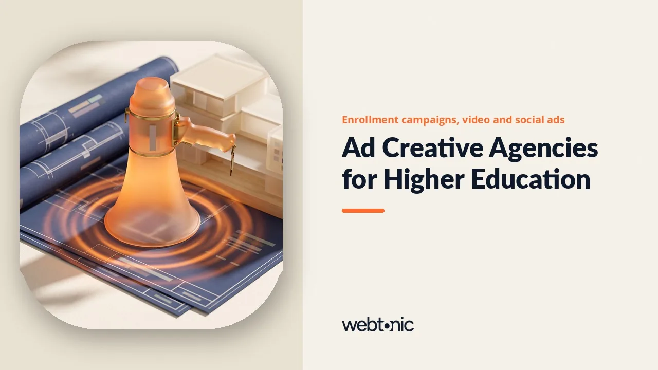 Who Makes the Ads Students Actually Notice? Higher Education Ad Creative Agencies in 2026 — Web Tonic blog thumbnail