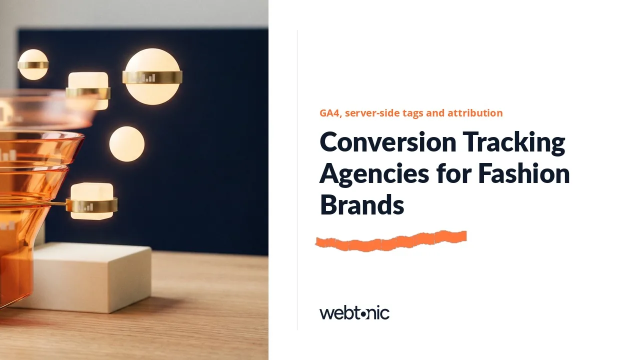 Is Your Pixel Lying? 2026's Conversion Tracking Agencies for Fashion and Apparel Brands — Web Tonic blog thumbnail