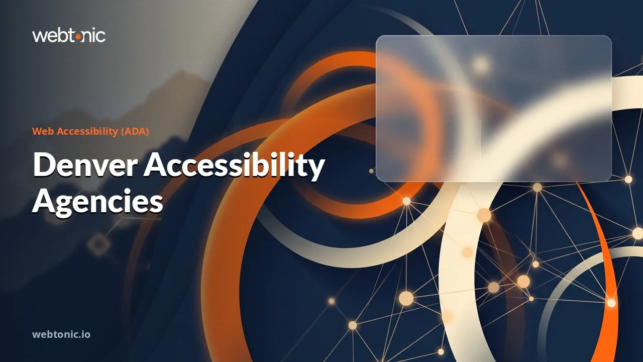 Denver Website Accessibility (ADA) Agencies, Ranked for 2026: Four Local Builders and Five Remote Specialists — Web Tonic blog thumbnail