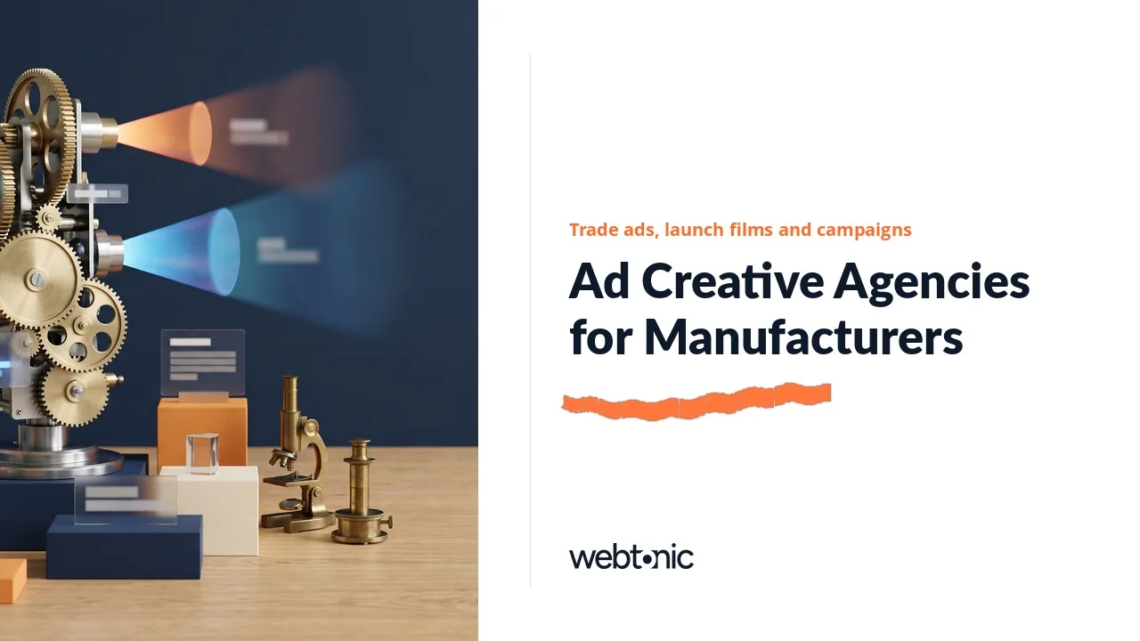 Engineers Read Ads Too: 15 Ad Creative Agencies for Manufacturers, Checked for 2026 — Web Tonic blog thumbnail