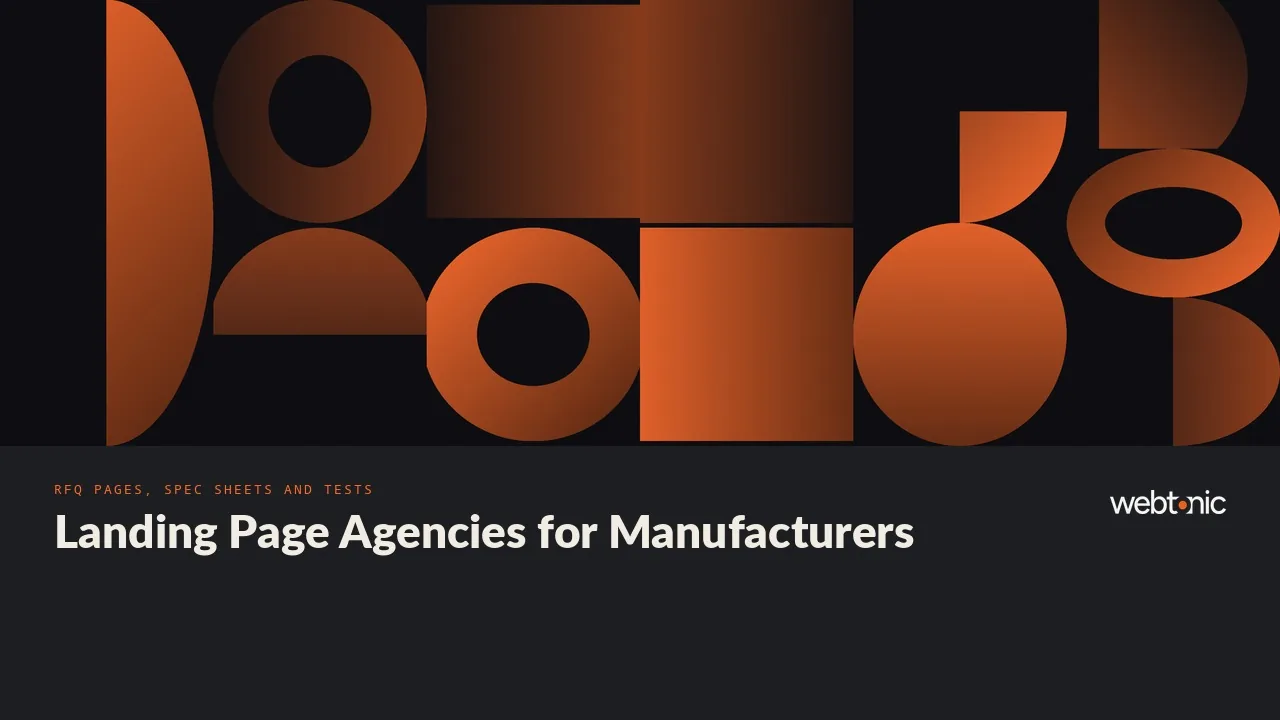 Which Agency Turns a Spec Sheet Into an RFQ? Manufacturing Landing Page Agencies for 2026 — Web Tonic blog thumbnail