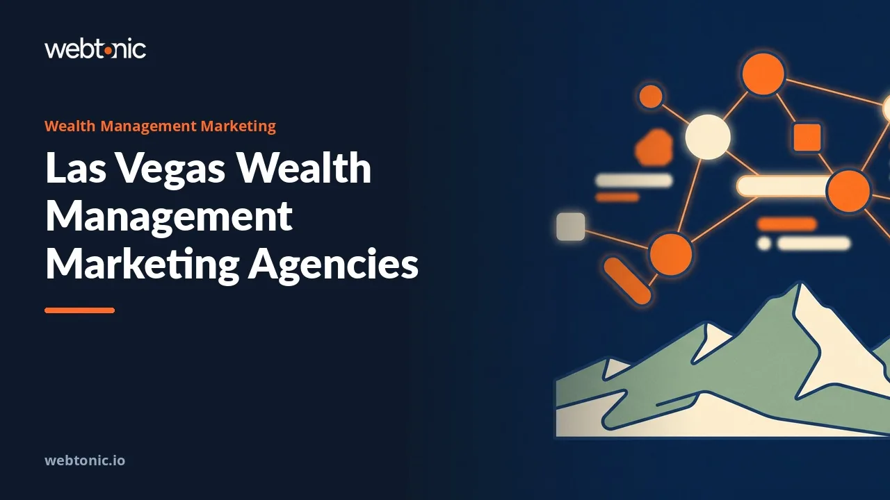 A Henderson Shop and Seven Specialists: Las Vegas Wealth Management Marketing in 2026 — Web Tonic blog thumbnail