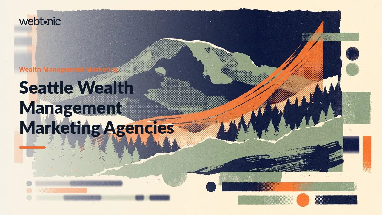 Seattle Wealth Management Marketing in 2026: Brand, Content and Search Specialists Compared — Web Tonic blog thumbnail