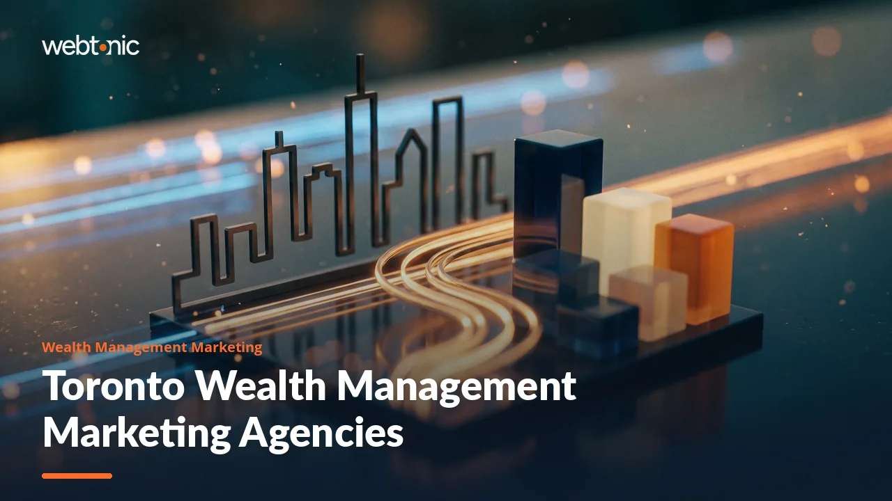 Five GTA Firms Lead Toronto's 2026 Wealth Management Marketing Agency List — Web Tonic blog thumbnail
