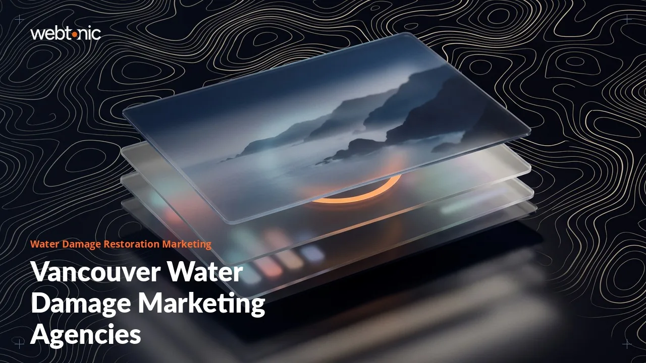 Atmospheric Rivers and Condo Leaks: Water Damage Marketing Agencies for Vancouver in 2026 — Web Tonic blog thumbnail