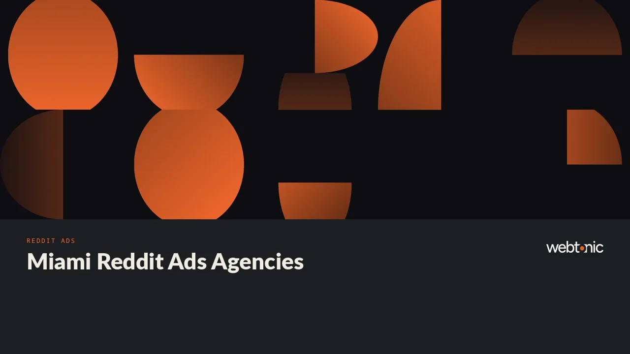 Reddit Ads Agencies Serving Miami: 2026 Picks, From Manhattan to Irvine — Web Tonic blog thumbnail