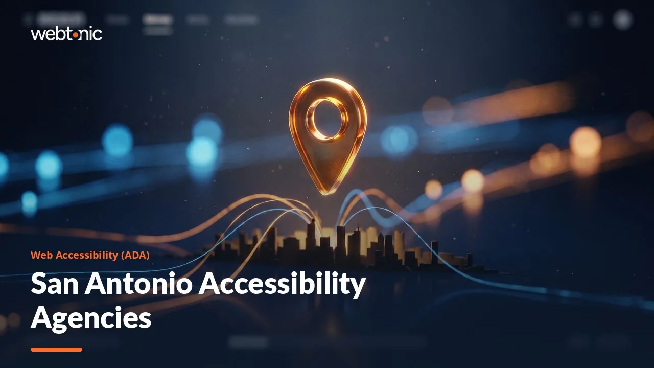 San Antonio Website Accessibility (ADA) Agencies in 2026: One Local Studio and Seven Texas-Wide Options — Web Tonic blog thumbnail