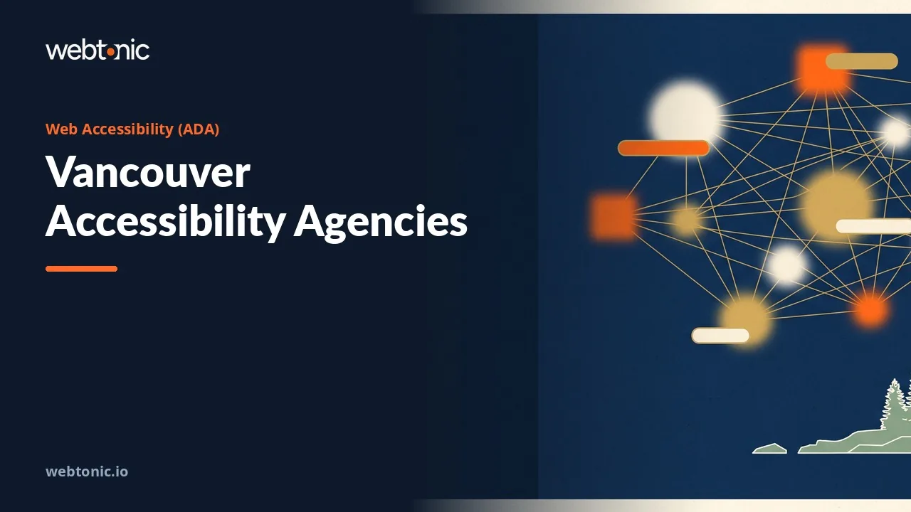 Who Audits Vancouver Websites for Accessibility? Nine ADA and WCAG Agencies for 2026 — Web Tonic blog thumbnail