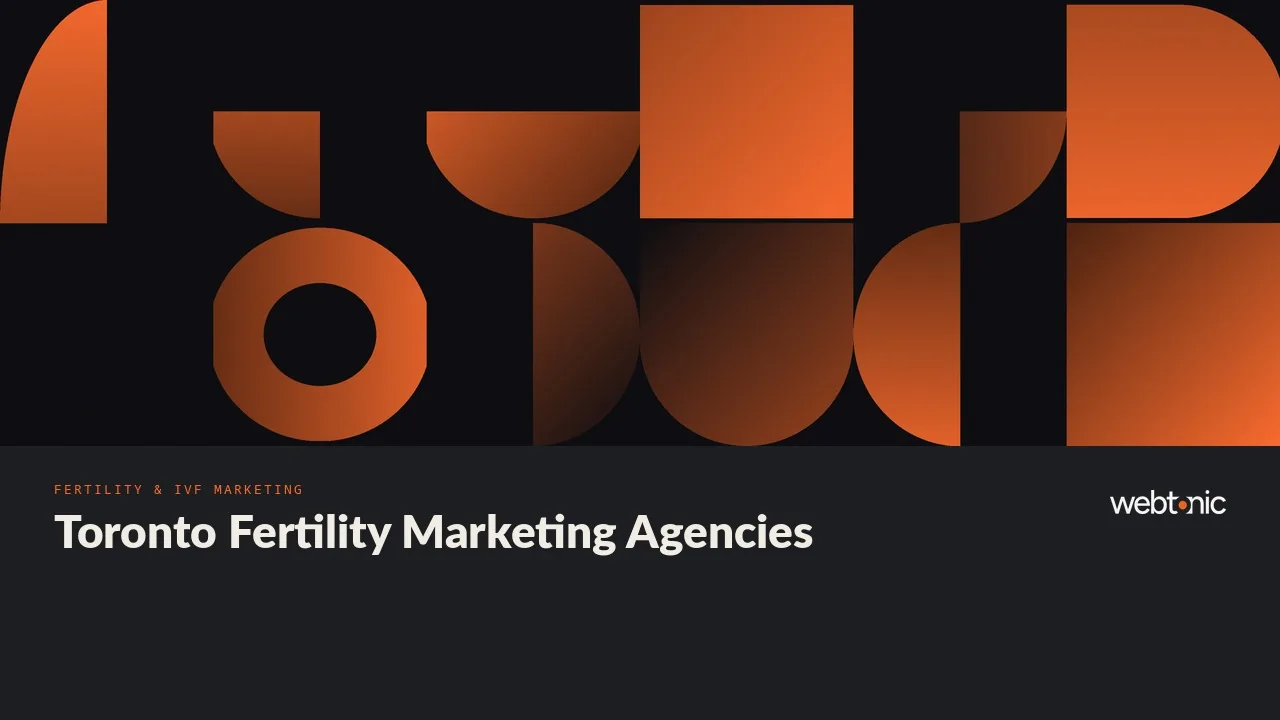Toronto Fertility Marketing 2026: Art & Science, NKPR, Qode Media and Six More Agencies — Web Tonic blog thumbnail