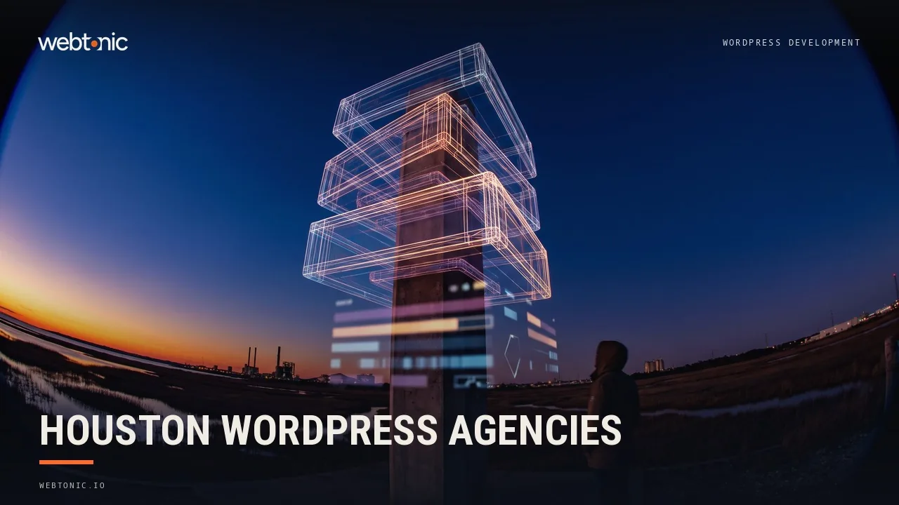 Custom Themes to WooCommerce: Houston's WordPress Development Agencies for 2026 — Web Tonic blog thumbnail