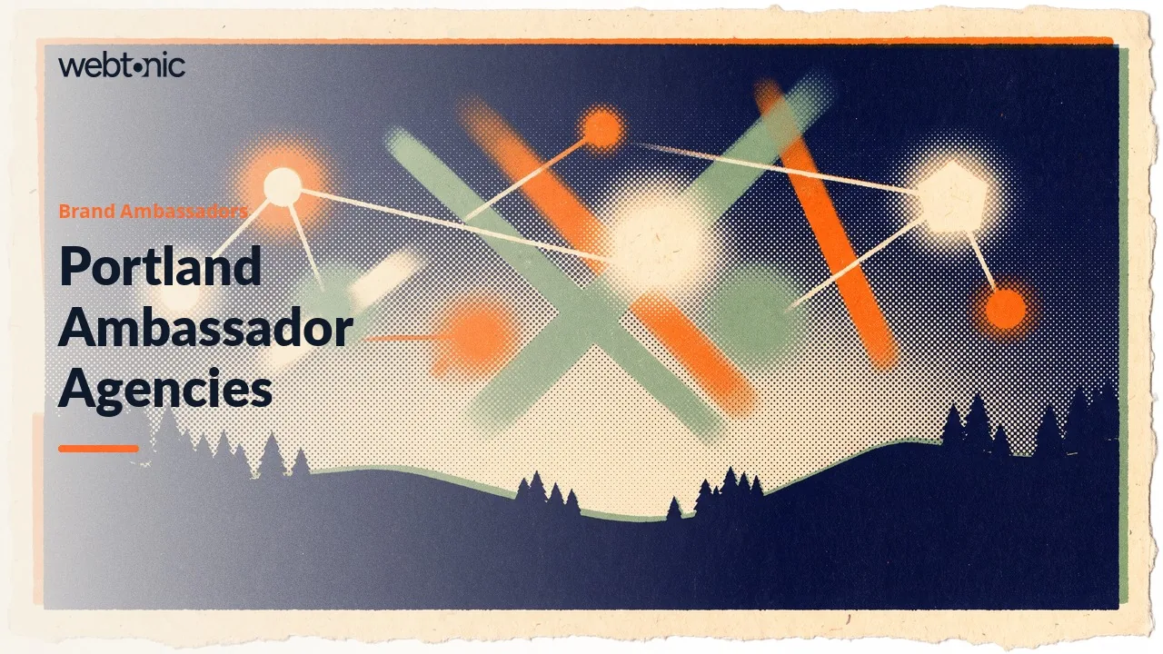 No Portland Headquarters, Nine Proven Rosters: Brand Ambassador Agencies for 2026 — Web Tonic blog thumbnail