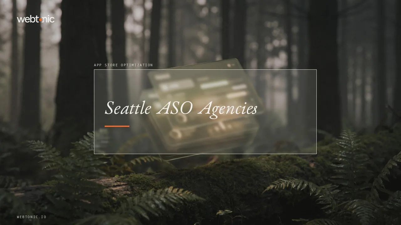 From Vancouver to London: Eight ASO Agencies Seattle Apps Can Hire in 2026 — Web Tonic blog thumbnail