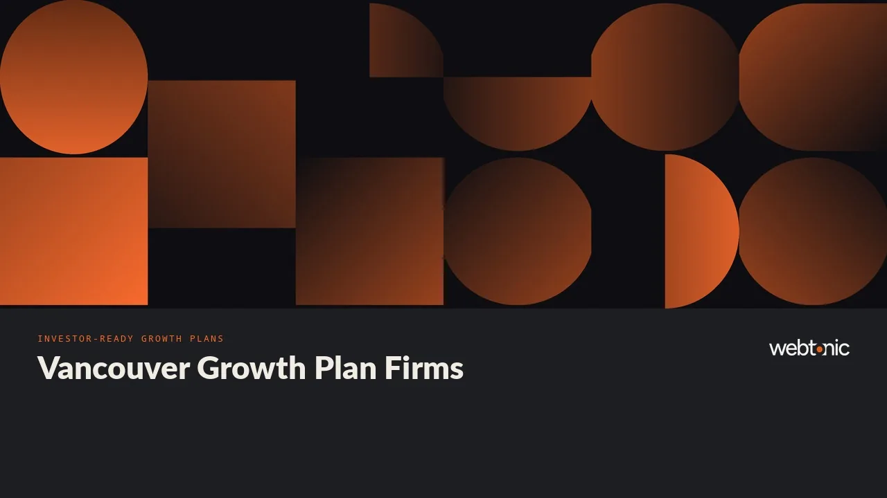 Raising Capital in Vancouver: Nine Investor-Ready Growth Plan Firms for 2026 — Web Tonic blog thumbnail